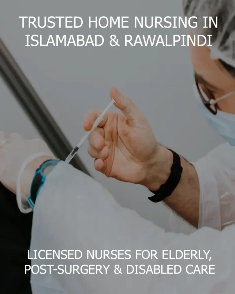 Home Nursing Services in Islamabad. Access professional Nurse anywhere in Islamabad.